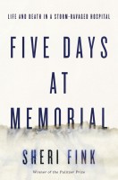 Five Days at Memorial by Sheri Fink