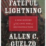 Fateful Lightning by Allen C. Guelzo