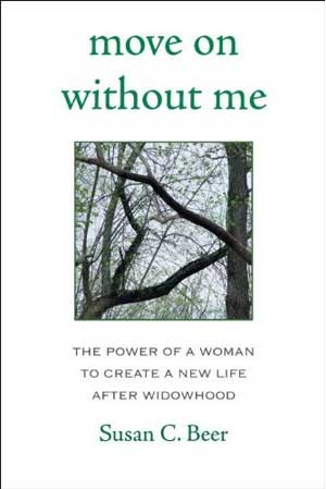 book_cover_2010_08_17_move-on-without-me-by-susan-c-beer Book cover for Move on Without Me by Susan C. Beer