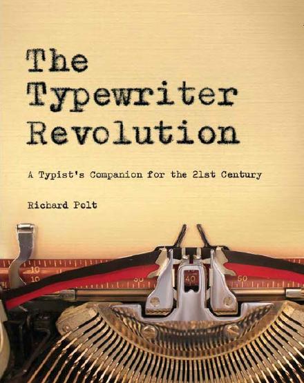 The Typewriter Revolution by Richard Polt