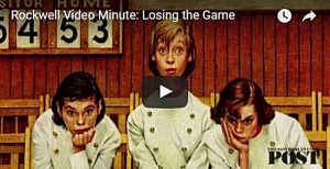 Rockwell Video Minute: Losing the Game