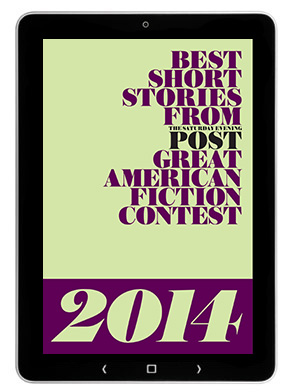 Best Short Stories from The Saturday Evening Post Great American Fiction Contest 2014