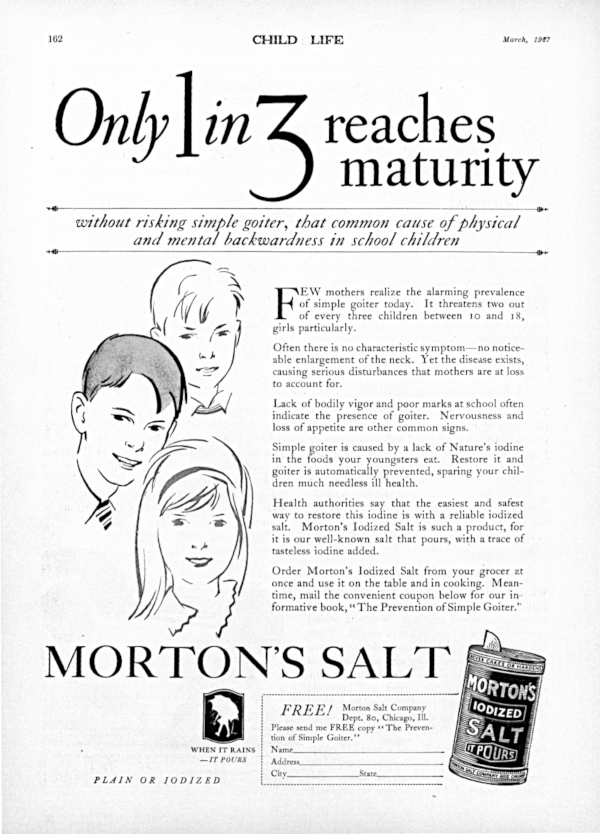 Advertisement for Morton's Salt, published in the early 20th century. Features ad copy explaining the benefits of iodized salt on the minds of growing schoolchildren, and how it lowers the risk of goiter.