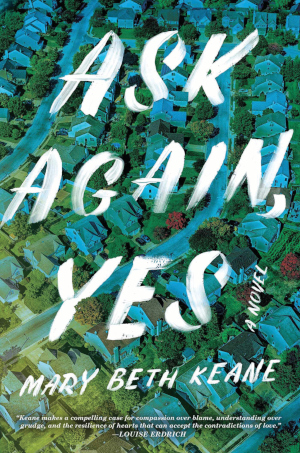 The cover for the novel, "Ask Again, Yes"