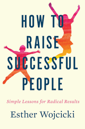 Cover for the book "How to Raise Successful People"