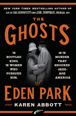 The book cover for "The Ghosts of Eden Park" by Karen Abbott