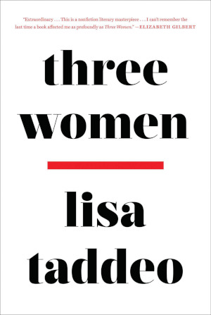 The book cover for "Three Women," by Lisa Taddeo