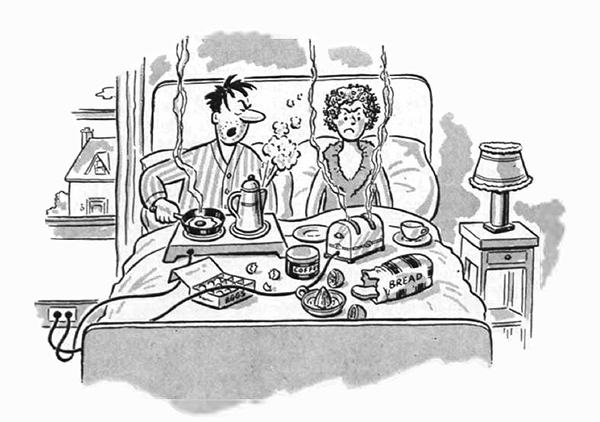 Frustrated wife is served breakfast in bed by her also frustrated husband. Strewn about the bed is a loaf of bread, a plugged-in toaster and a portable stove.