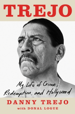 cover for the book Trejo: My Life of Crime, Redemption, and Hollywood