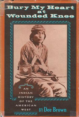 Bury my Heart at Wounded Knee