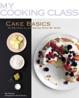 cover of Cake Basics: 70 Recipes Illustrated Step by Step. © 2011 Firefly Books.