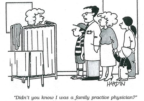 "Didn’t you know I was a family practice physician?"