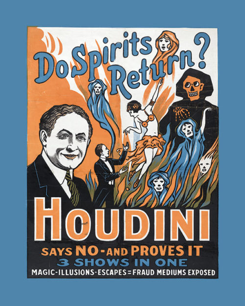 A Harry Houdini poster. Its message reads, "Do Spirits Return?"