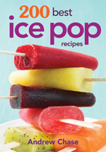 200 Best Ice Pop Recipes book cover