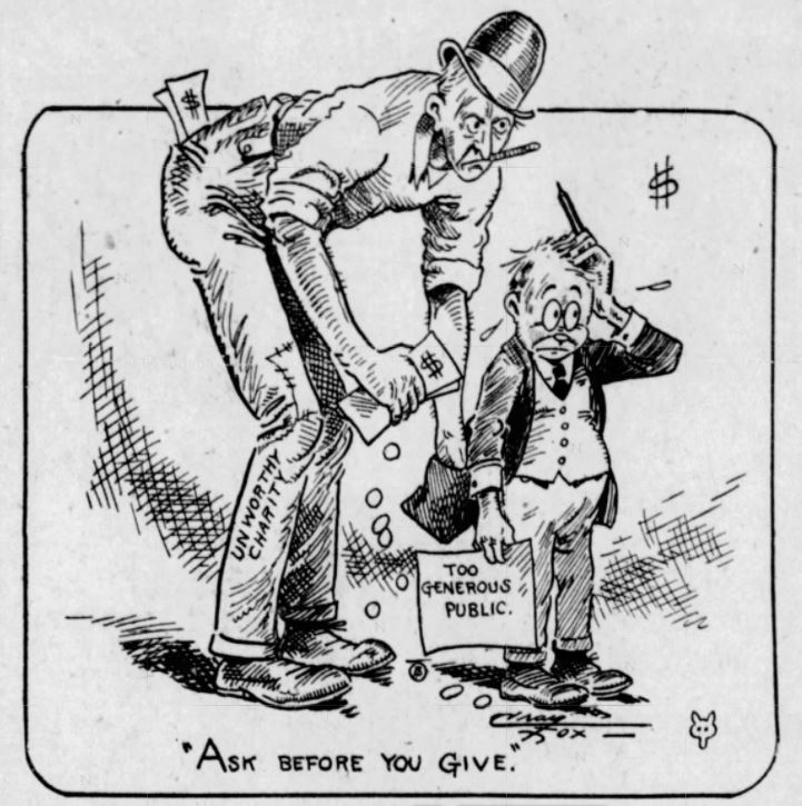 A political cartoon depicting a man, labeled "Unworthy Charity", picking the pocket of a short person who represents a generous public. The caption reads: "Ask before you give!"