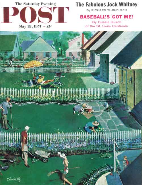 "Spring Yardwork" by Thornton Utz. May 18, 1957. © SEPS 2014