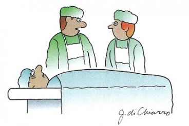 doctor-is-in-doc-is-running-late "The anesthesiologist is running late. We’ll have to start without him." —Jan/Feb 12