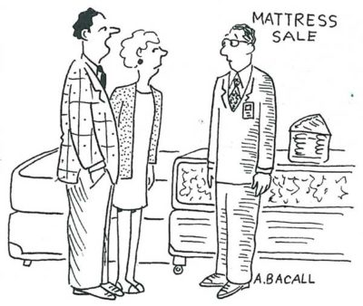 "We're looking for a mattress for our guest room. We don't want anything too comfortable.” from Jan/Feb 2009
