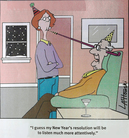 "I guess my New Year's resolution will be to listen much more attentively."