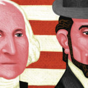 George Washington and Abe Lincoln